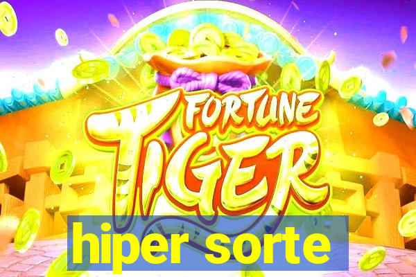 hiper sorte